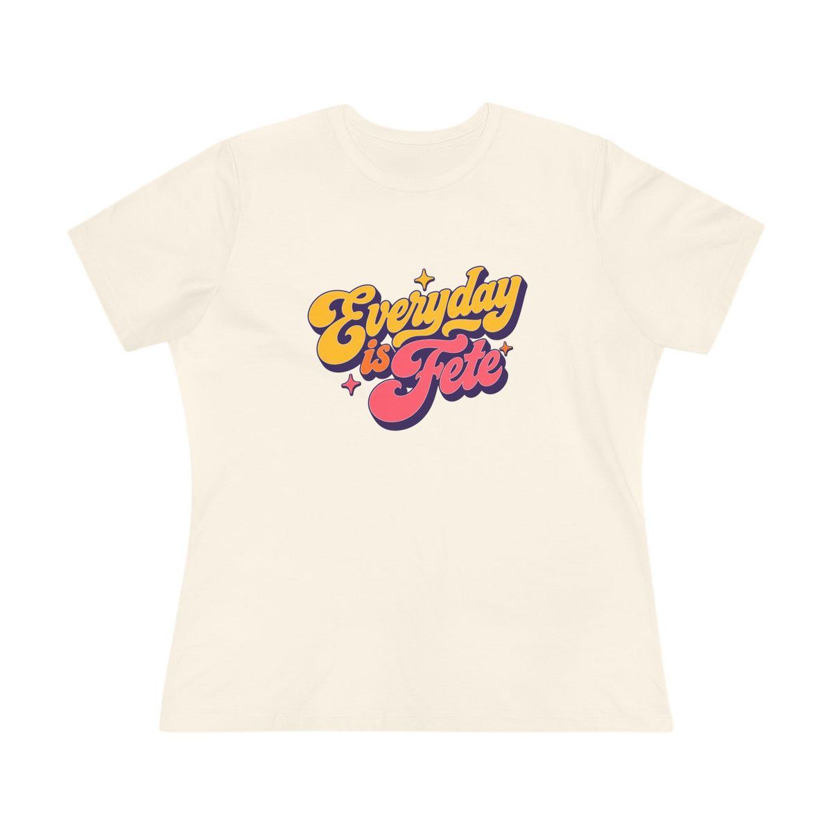 Everyday is Fête Women’s Graphic Tee